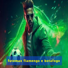 futemax flamengo e botafogo